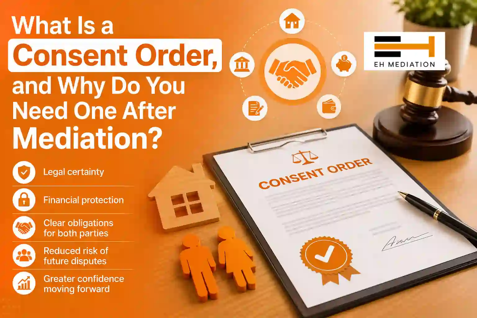 What Is a Consent Order, and Why Do You Need One After Mediation Maryport?